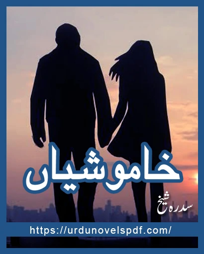 Khamoshiyan Novel By Sidra Sheikh