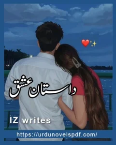 Dastan e Ishq Novel By IZ Writes