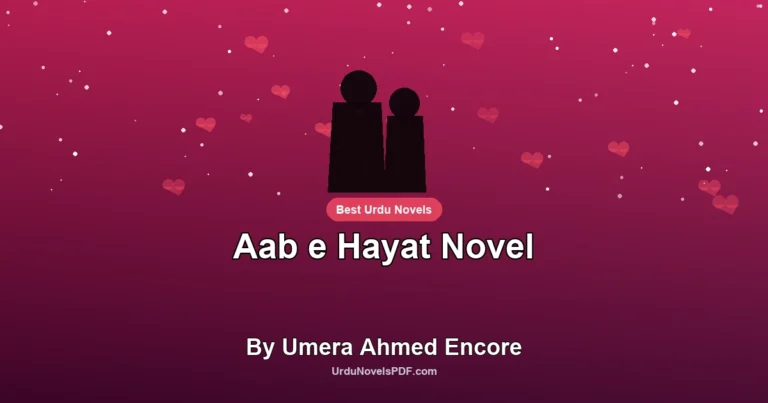 Aab e Hayat Novel By Umera Ahmed Encore