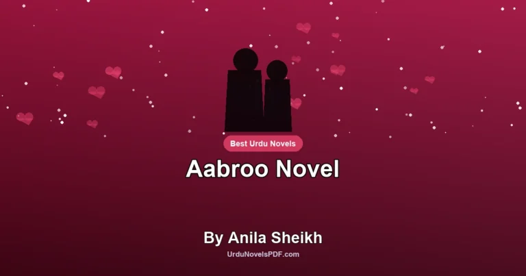 Aabroo Novel By Anila Sheikh