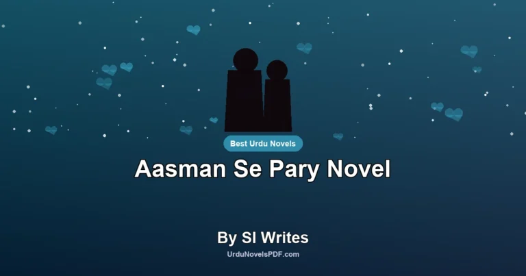 Aasman Se Pary Novel By SI Writes