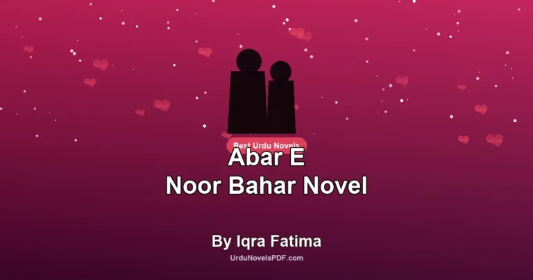 Abar E Noor Bahar Novel By Iqra Fatima