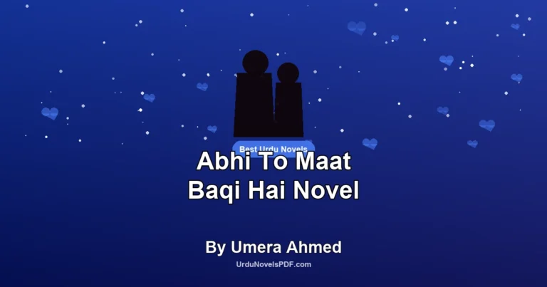 Abhi To Maat Baqi Hai Novel By Umera Ahmed