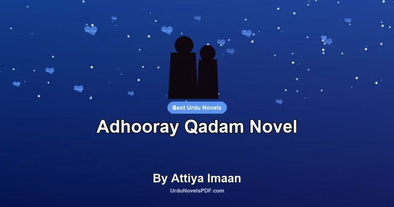 Adhooray Qadam Novel By Attiya Imaan