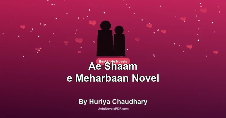 Ae Shaam e Meharbaan Novel By Huriya Chaudhary