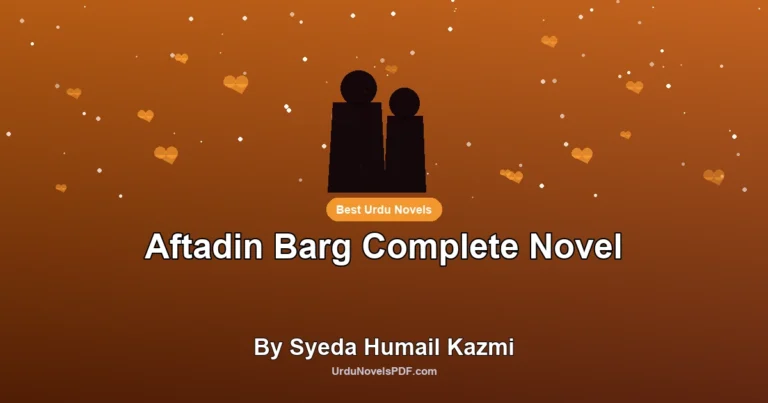 Aftadin Barg Complete Novel By Syeda Humail Kazmi