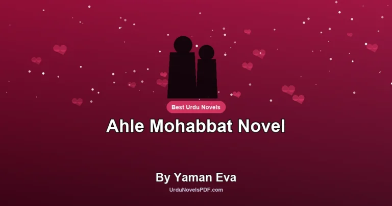 Ahle Mohabbat Novel By Yaman Eva