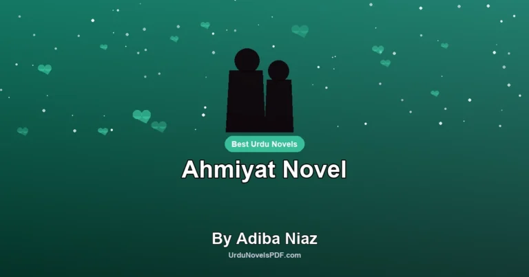 Ahmiyat Novel By Adiba Niaz