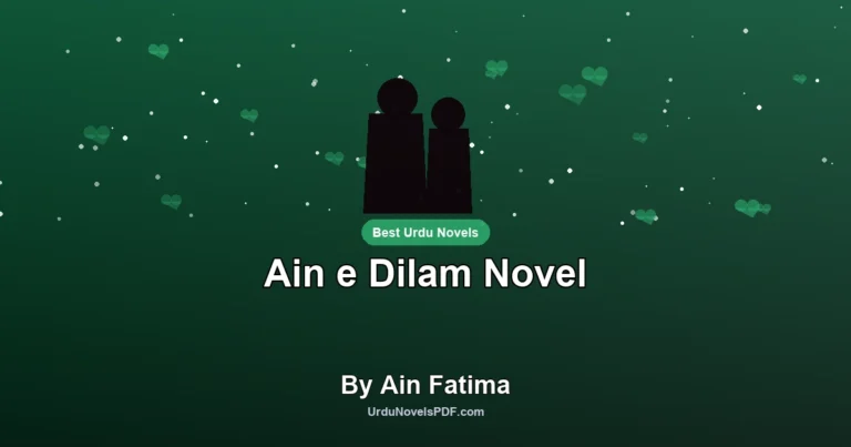 Ain e Dilam Novel By Ain Fatima