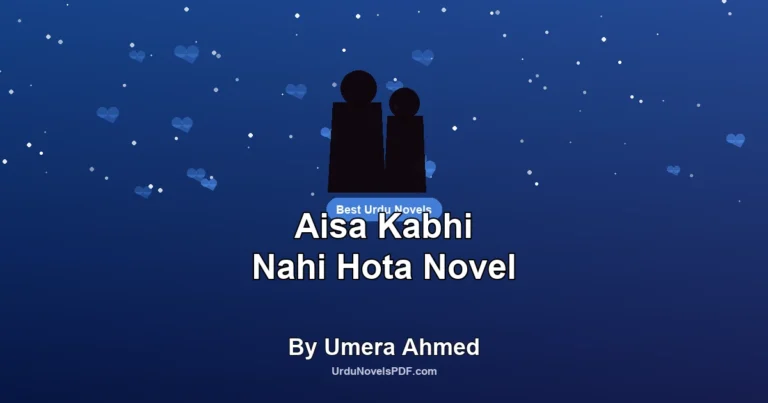 Aisa Kabhi Nahi Hota Novel By Umera Ahmed