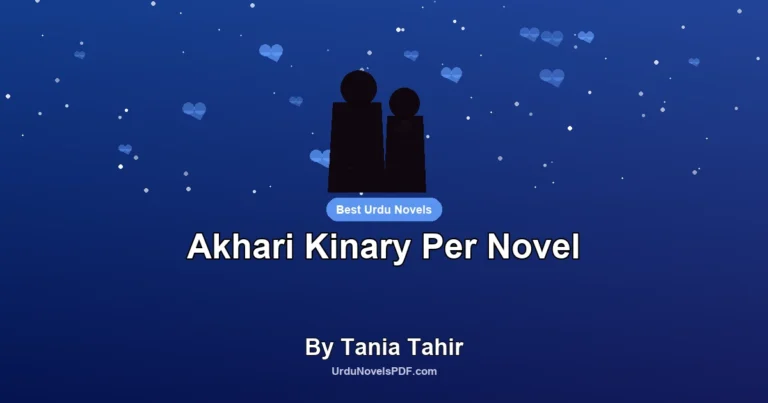 Akhari Kinary Per Novel By Tania Tahir