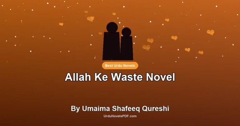 Allah Ke Waste Novel By Umaima Shafeeq Qureshi