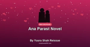Ana Parast Novel By Yusra Shah Reissue