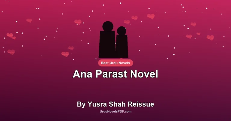 Ana Parast Novel By Yusra Shah Reissue