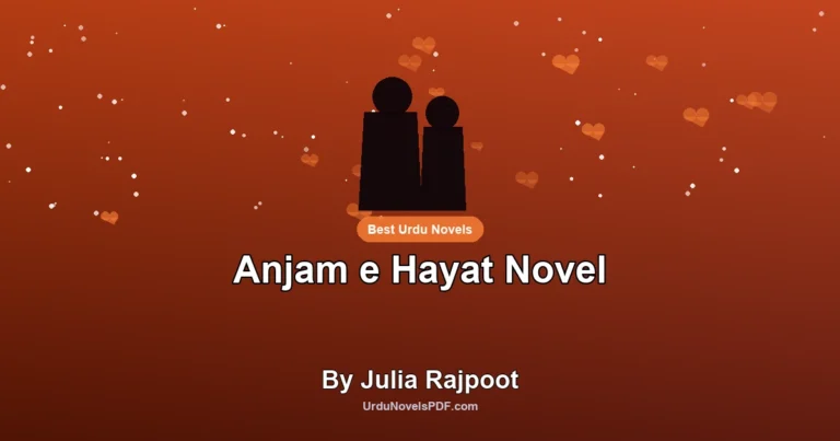 Anjam e Hayat Novel By Julia Rajpoot