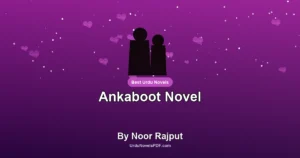 Ankaboot Novel By Noor Rajput