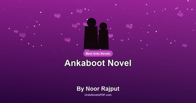 Ankaboot Novel By Noor Rajput