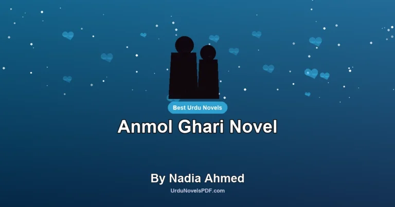 Anmol Ghari Novel By Nadia Ahmed
