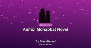 Anmol Mohabbat Novel By Biya Ahmed