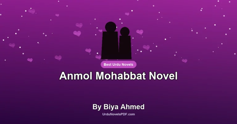 Anmol Mohabbat Novel By Biya Ahmed