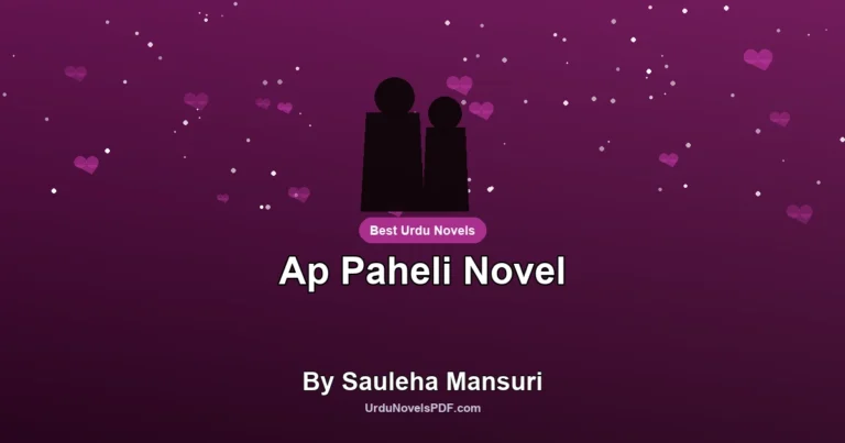 Ap Paheli Novel By Sauleha Mansuri
