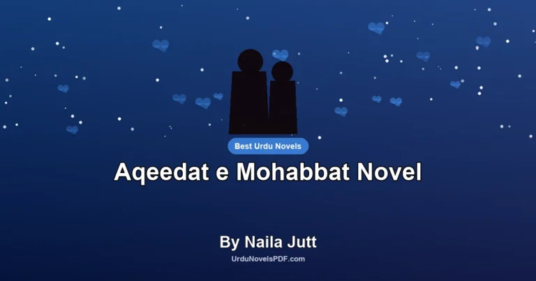 Aqeedat e Mohabbat Novel By Naila Jutt