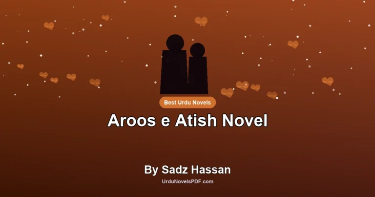 Aroos e Atish Novel By Sadz Hassan