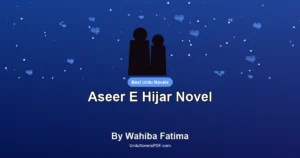 Aseer E Hijar Novel By Wahiba Fatima