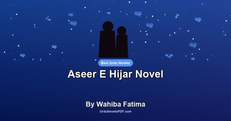 Aseer E Hijar Novel By Wahiba Fatima