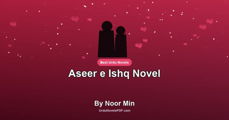 Aseer e Ishq Novel By Noor Min