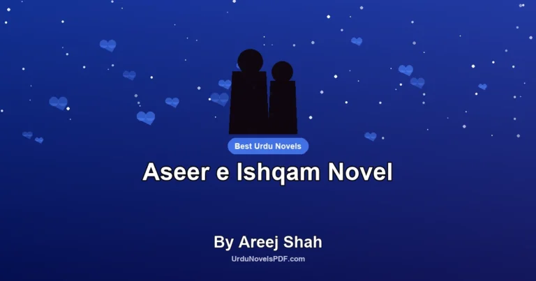 Aseer e Ishqam Novel By Areej Shah