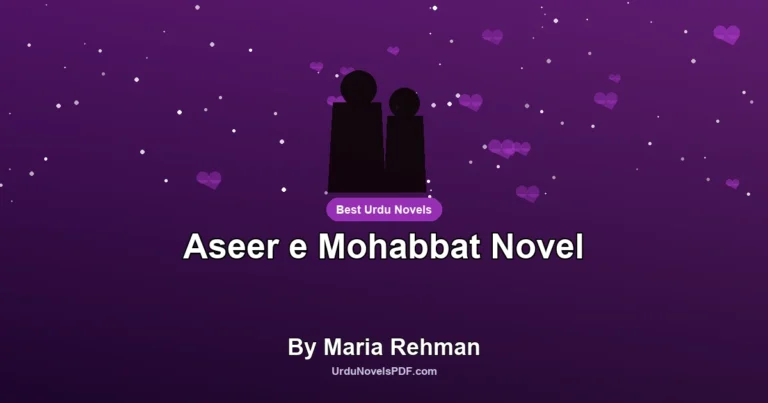 Aseer e Mohabbat Novel By Maria Rehman