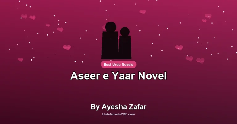 Aseer e Yaar Novel By Ayesha Zafar