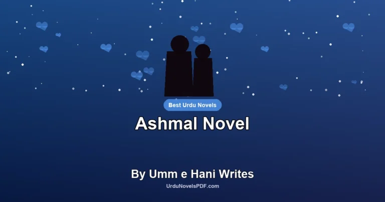 Ashmal Novel By Umm e Hani Writes