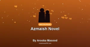 Azmaish Novel By Arooba Masood
