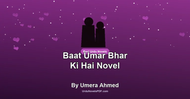 Baat Umar Bhar Ki Hai Novel By Umera Ahmed