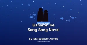 Baharon Ke Sang Sang Novel By Iqra Sagheer Ahmed