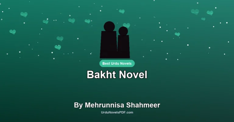 Bakht Novel By Mehrunnisa Shahmeer