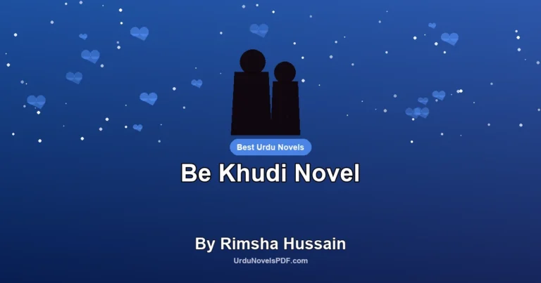 Be Khudi Novel By Rimsha Hussain