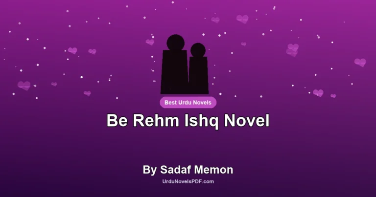 Be Rehm Ishq Novel By Sadaf Memon