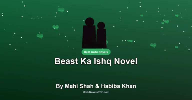 Beast Ka Ishq Novel By Mahi Shah & Habiba Khan