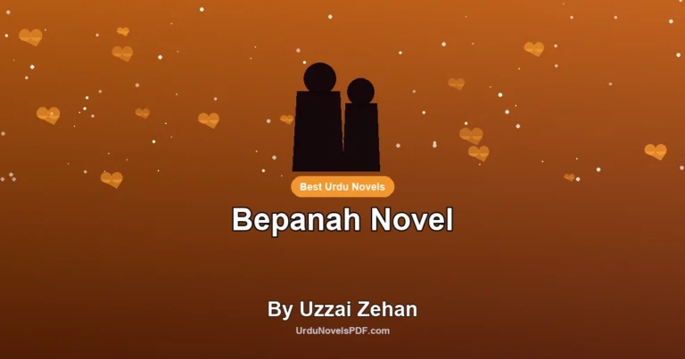 Bepanah Novel By Uzzai Zehan