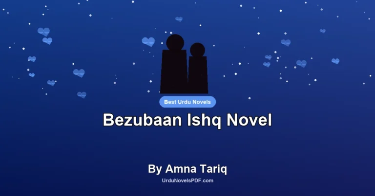 Bezubaan Ishq Novel By Amna Tariq