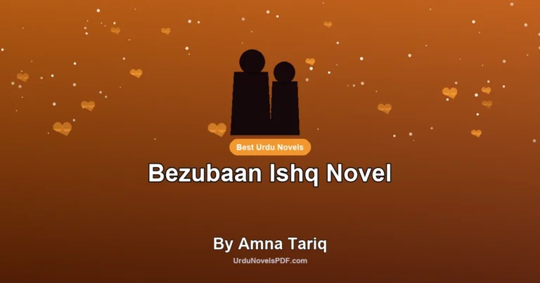 Bezubaan Ishq Novel By Amna Tariq