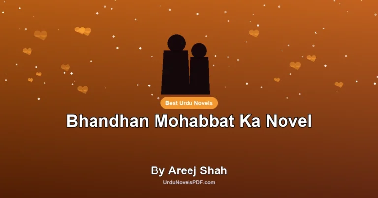 Bhandhan Mohabbat Ka Novel By Areej Shah