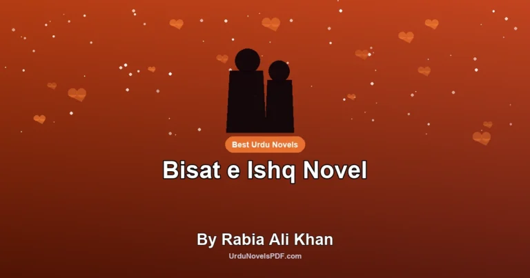 Bisat e Ishq Novel By Rabia Ali Khan