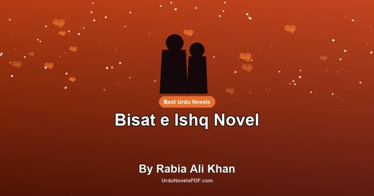 Bisat e Ishq Novel By Rabia Ali Khan