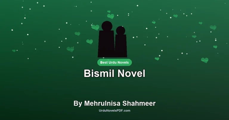 Bismil Novel By Mehrulnisa Shahmeer