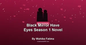 Black Mirror Have Eyes Season 1 Novel By Wahiba Fatima