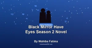 Black Mirror Have Eyes Season 2 Novel By Wahiba Fatima